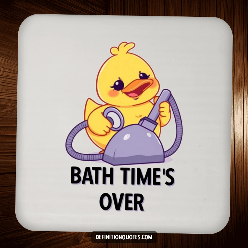 Funny terrified smiling rubber ducky powering a giant vacuum cleaner, on a drink coaster.