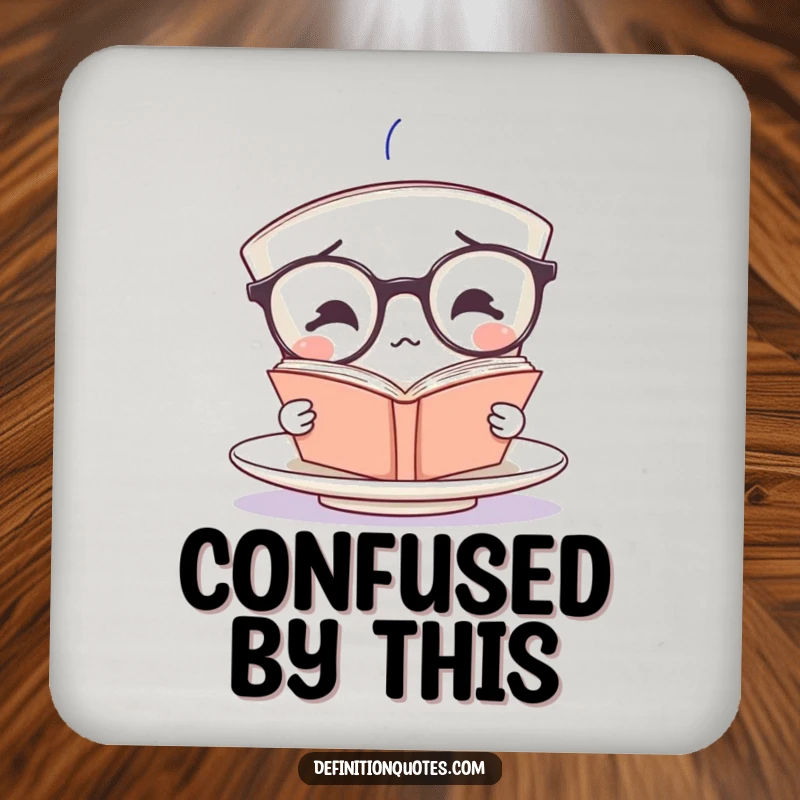 Funny teacup character in spectacles, confused by an upside-down book, as a humorous drink coaster.