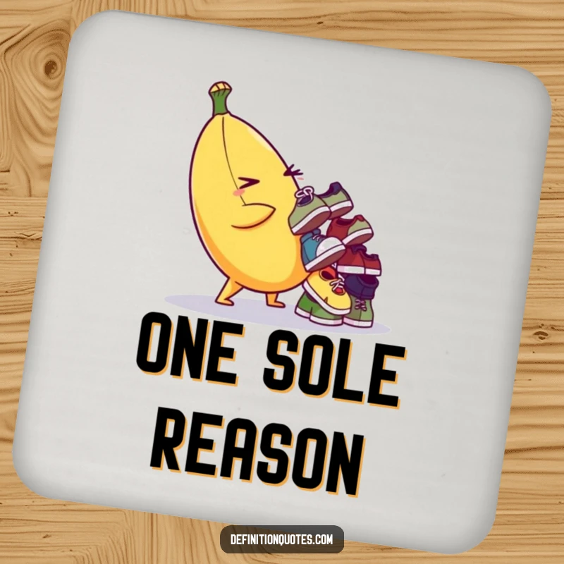 Funny drink coaster showing a plump banana winking while balancing mismatched shoes. Functional and amusing.