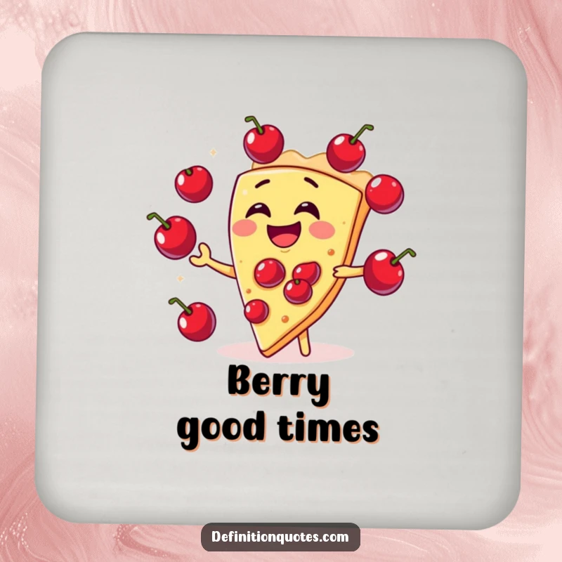 Funny laughing slice of pie juggling cherries on a drink coaster, providing surface protection with dessert-themed humor.