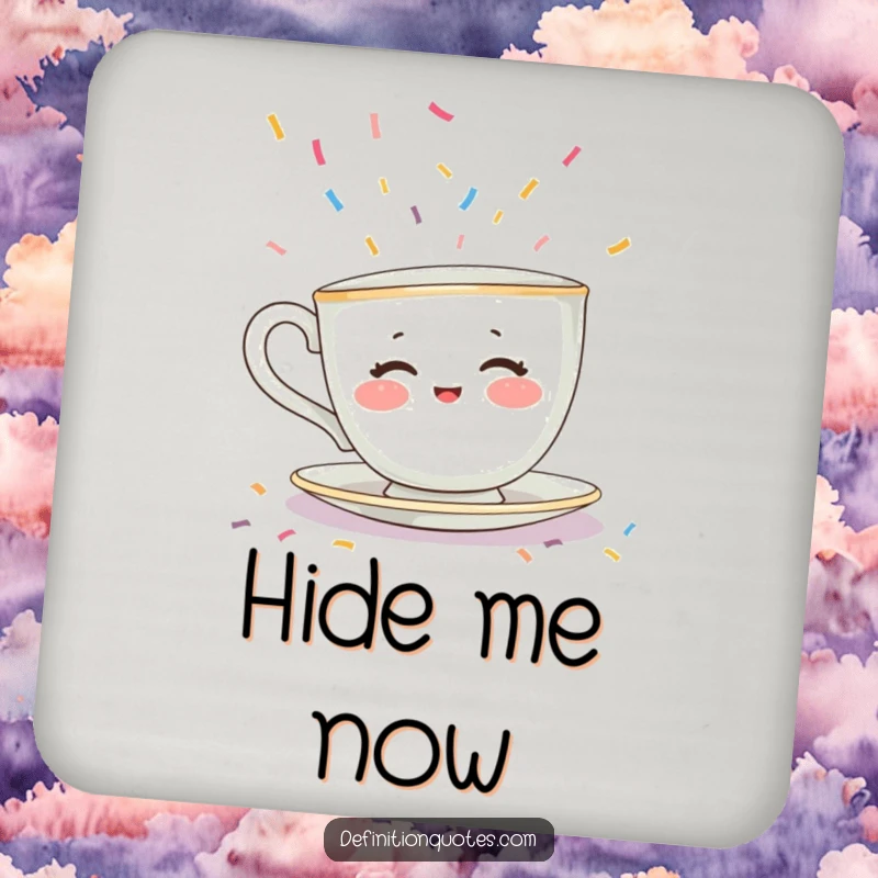 Funny coaster showcasing a shy teacup character with rosy cheeks hiding from falling confetti, a humorous and practical introvert gift.