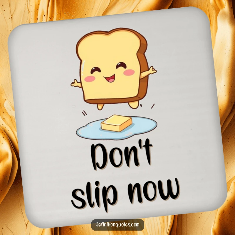 Funny drink coaster with a smiling toast character jumping over a small butter puddle, protecting surfaces with humor.