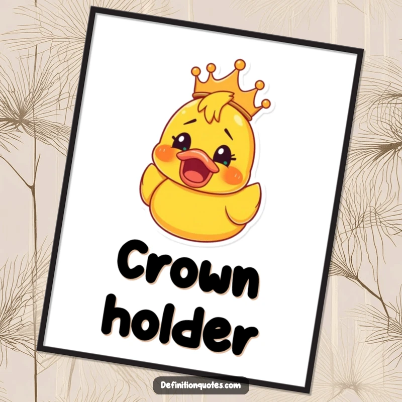 Funny Rubber Ducky Crown Poster: Wall art of a rubber ducky wearing a crown, eyes wide with a shocked and overjoyed expression, a funny pop of color.