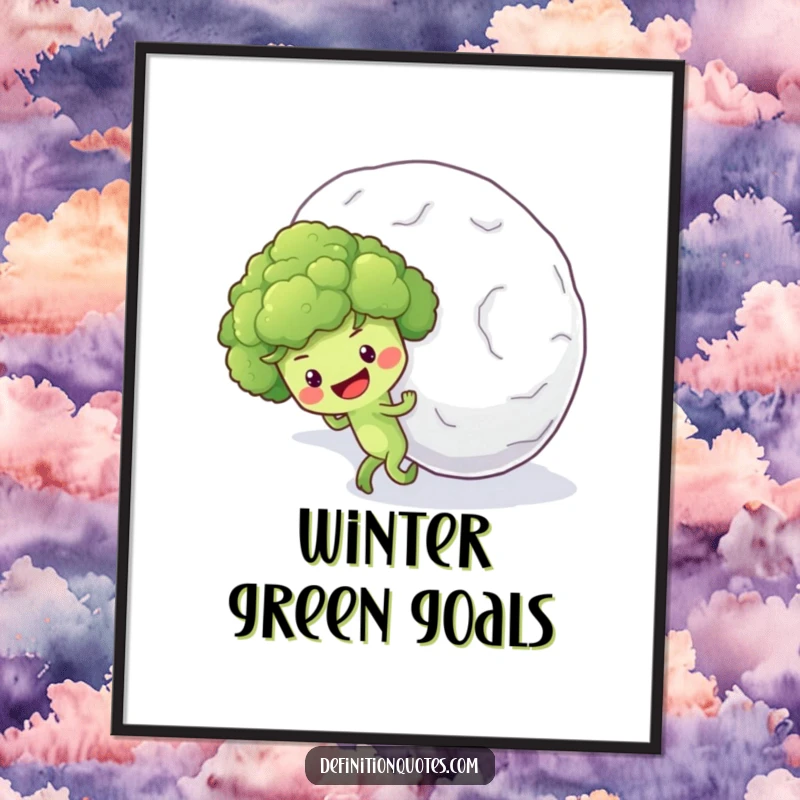 Funny poster art depicting a brave broccoli floret character pushing a colossal snowball up a challenging hill.