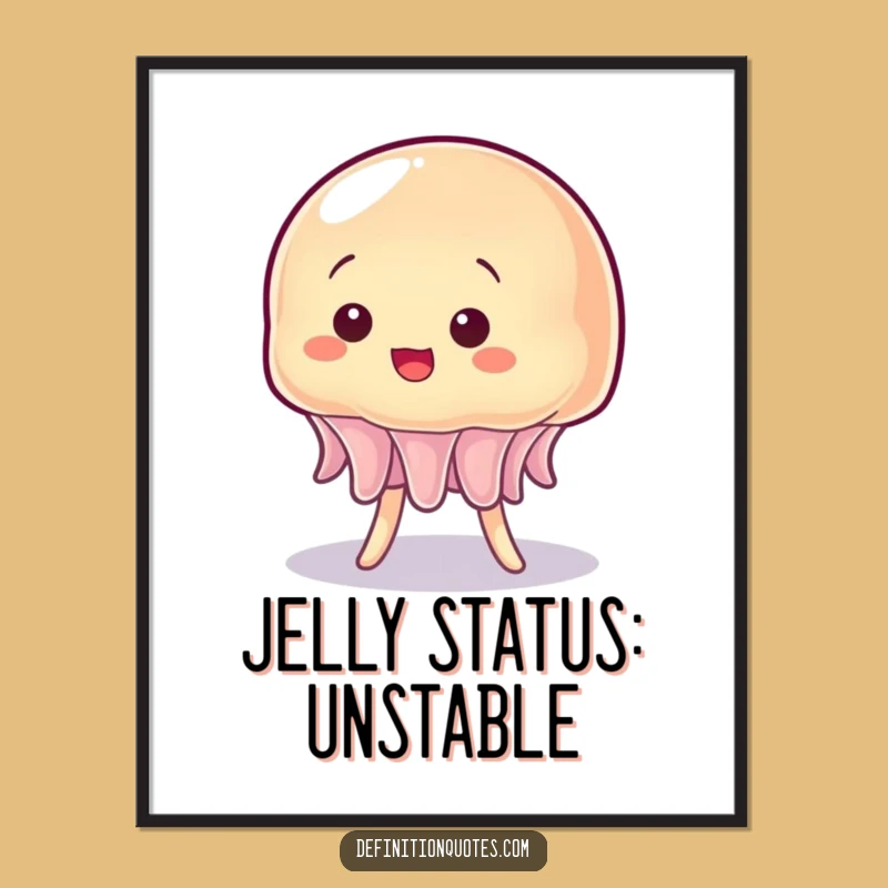 Funny Wobbly Jelly Stand Poster - Comical Character Art for Whimsical Decor