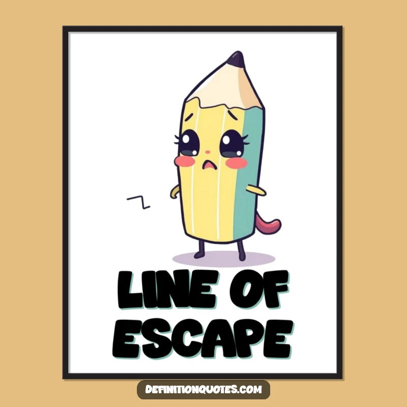 Funny Pencil Escape Plan Poster - Hilarious Art Room Decor
