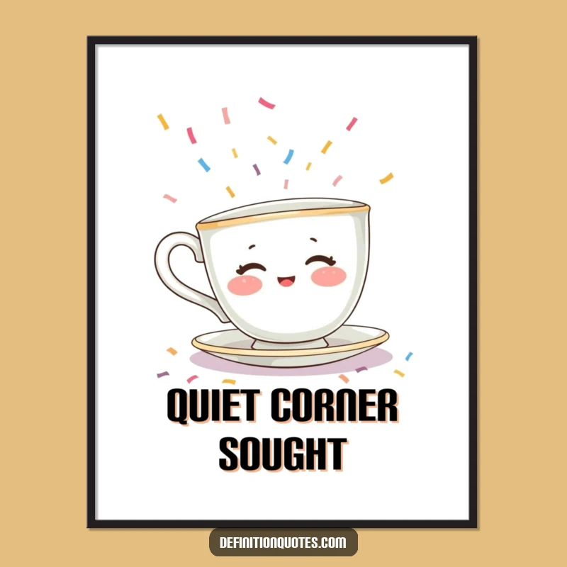 Funny Teacup Hiding Poster: Shy Confetti Panic Art, Hilarious Wall Decor Gift
