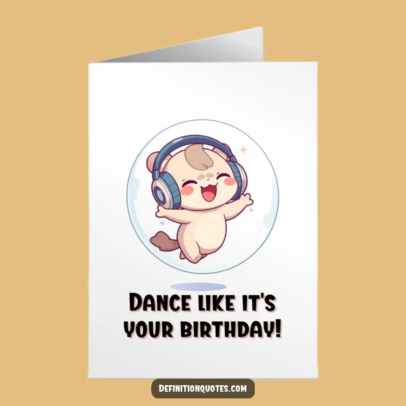 Free Printable Birthday Card: Dancing Creature in Bubble - Groovy Downloadable for Fun