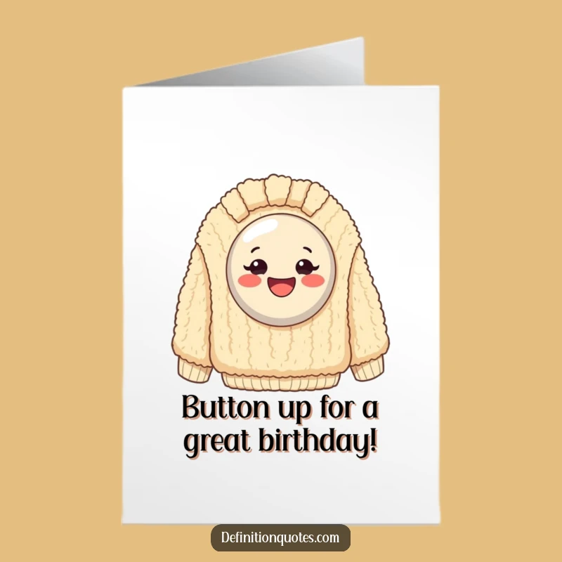 Free Printable Birthday Card: Funny Button Sweater - Hilarious Downloadable Gift!