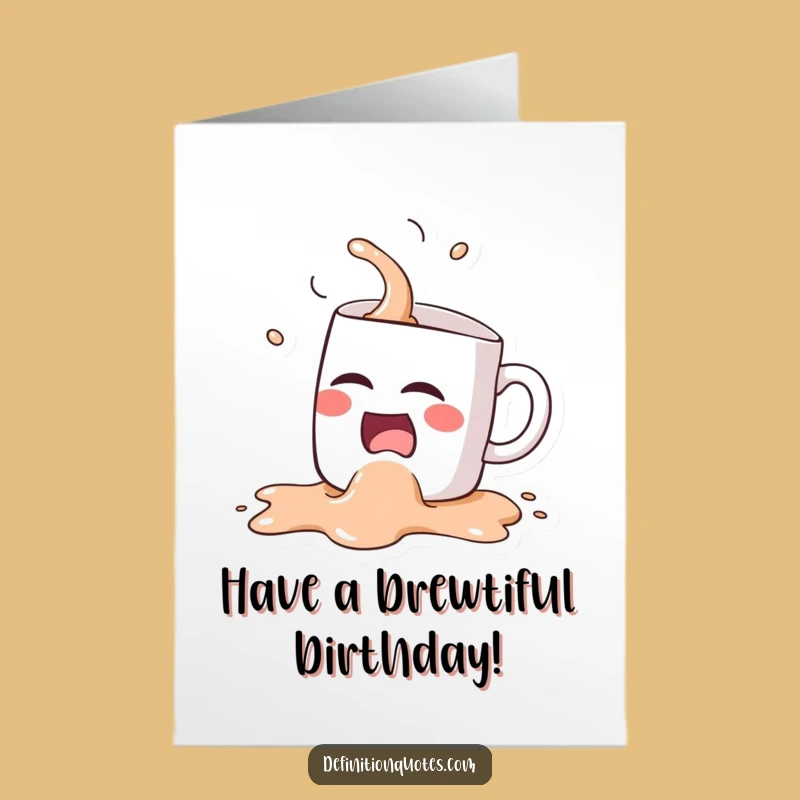 Free Printable Birthday Card: Funny Coffee Mug Spill, Hilarious Downloadable Gift