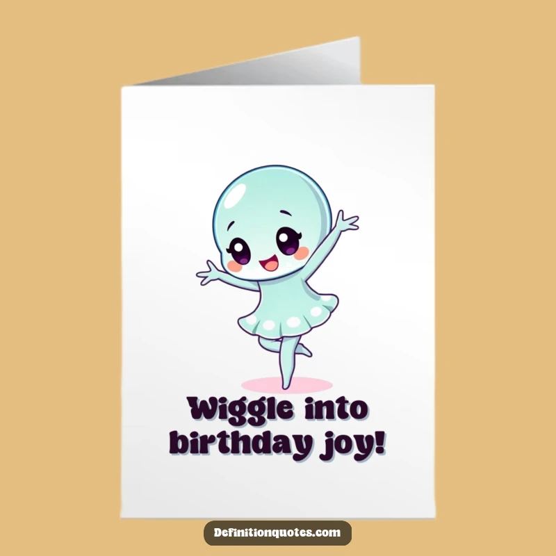 Free Printable Jelly Ballet Birthday Card: Funny Downloadable for a Graceful Celebration