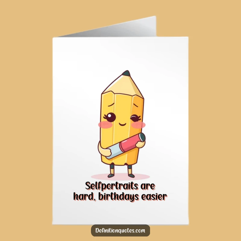 Free Printable Birthday Card: Funny Pencil Drawing Itself, Hilarious DIY Downloadable Gift