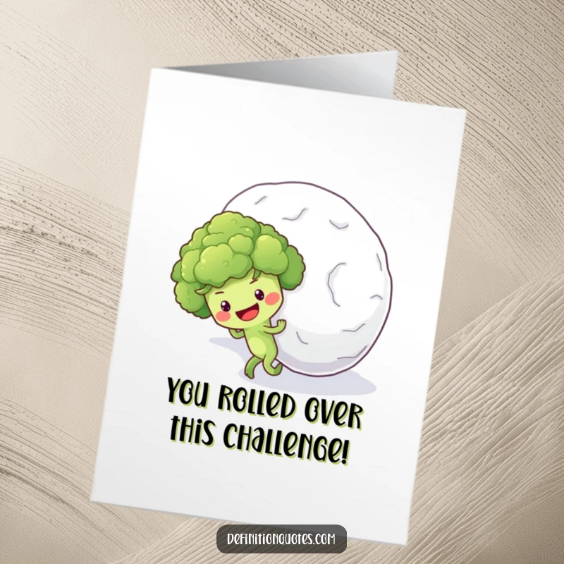 Funny Free Printable Congrats Card: Broccoli celebrates pushing a snowball uphill, symbolizing achievement and effort.