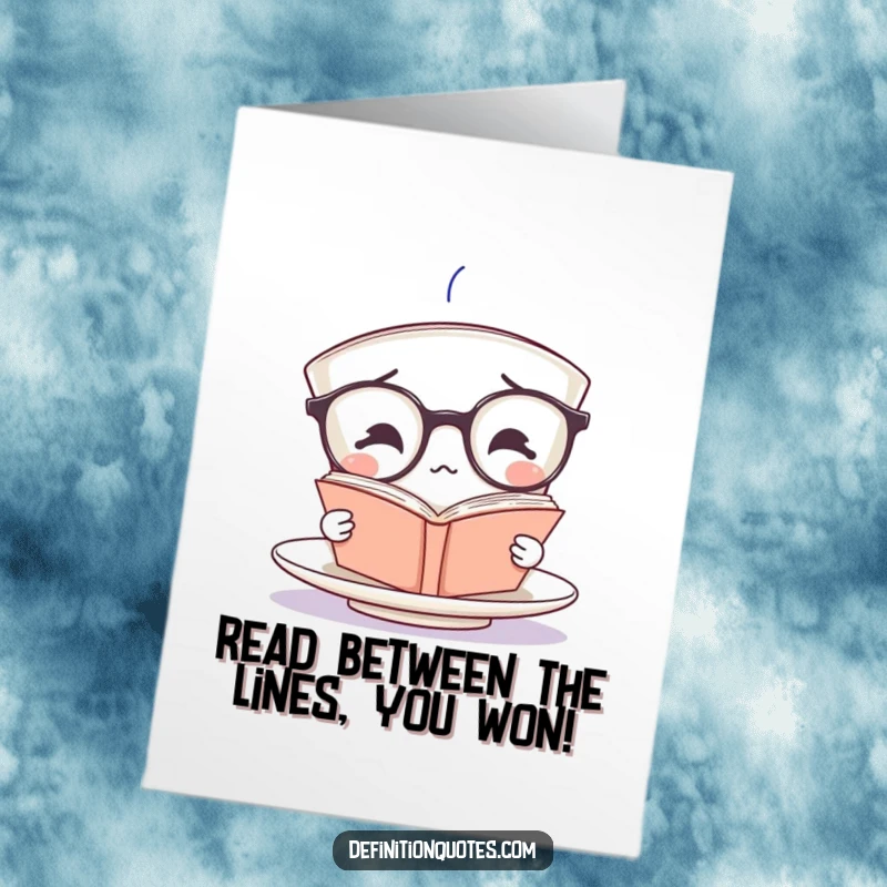 Funny Free Printable Congrats Card: Confused teacup, spectacles, reading upside-down book, celebrating achievements.