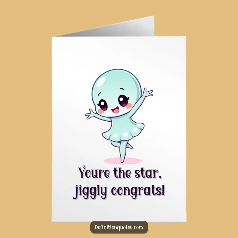 Free Printable Jelly Ballet Congrats Card: Hilarious Downloadable for Any Achievement