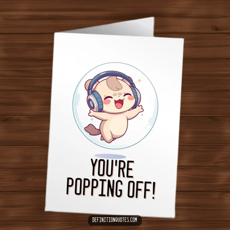 Funny Free Printable Congratulations Card: Creature with large headphones dancing joyfully inside a bubble, a whimsical and celebratory image.