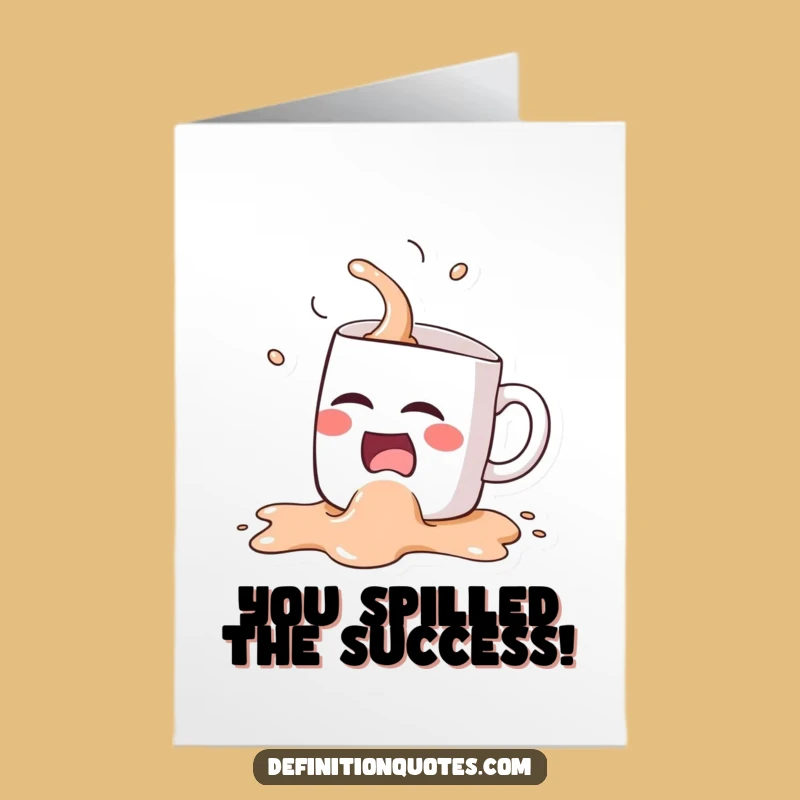 Free Printable Congrats Card: Mug’s Hilarious Spill, Funny Downloadable Gift