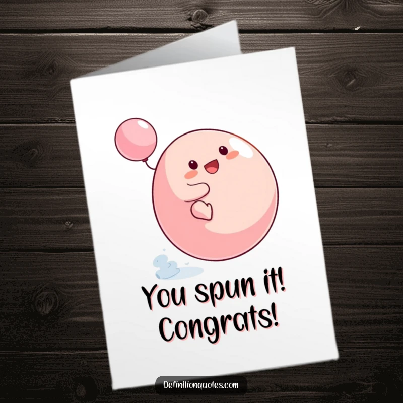Funny Free Printable Congratulations Card featuring a small blob character's comical attempt to ride a huge, fast-spinning top.
