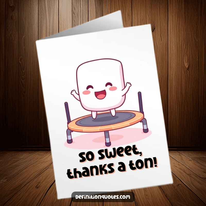 Funny Free Printable Thank You Card of a happy marshmallow energetically bouncing on a miniature trampoline.