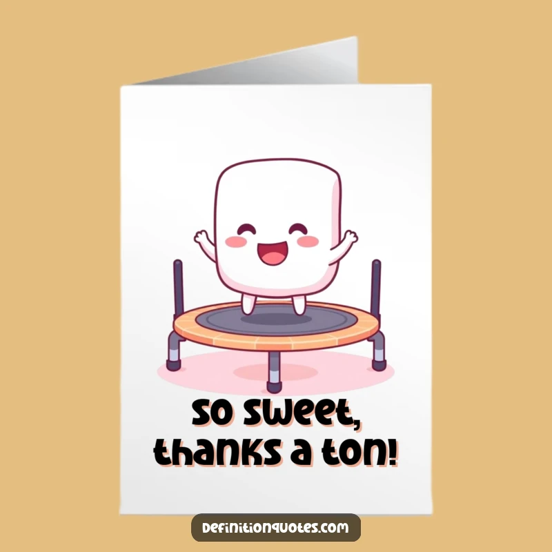Free Printable Thank You Card: Bouncing Marshmallow, A Funny Downloadable Gift