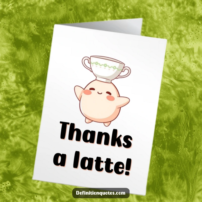 Funny Free Printable Thank You Card: Blob character attempting to balance a teacup on its head, a comical display of effort.