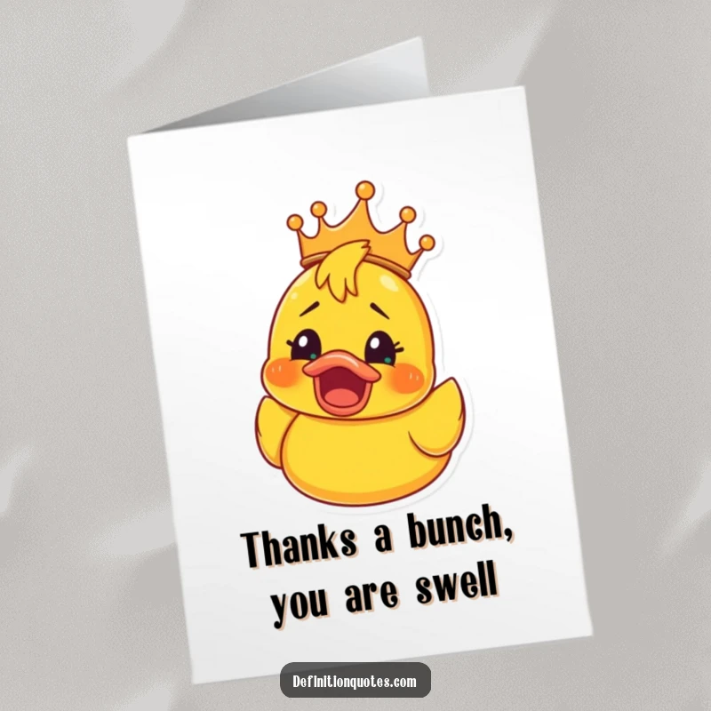 Funny Free Printable Thank You Card: A crowned rubber ducky has a shocked expression, adding humor to thanks.