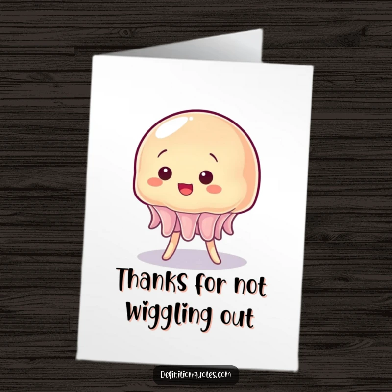 Funny Free Printable Thank You Card: A jelly character wobbles comically as it tries to find its footing.