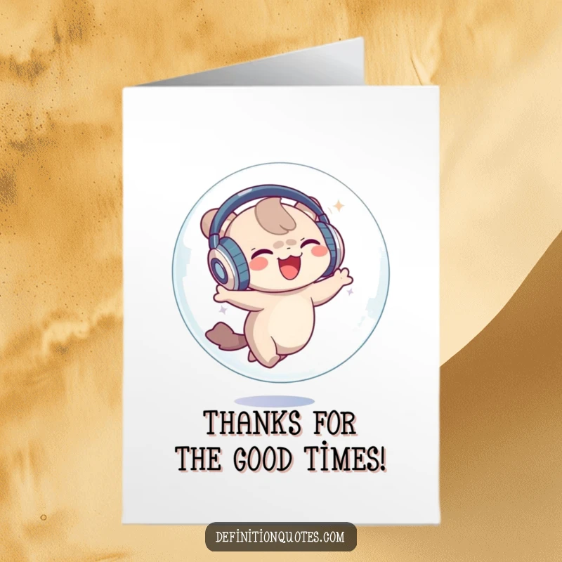 Funny Free Printable Thank You Card: Little creature wearing oversized headphones, joyfully dancing inside a bubble, a delightful and humorous scene.